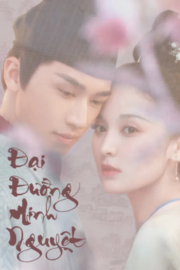 Poster phim Đại Đường Minh Nguyệt (Phong Nguyệt Nghê Thường) trên Motchill