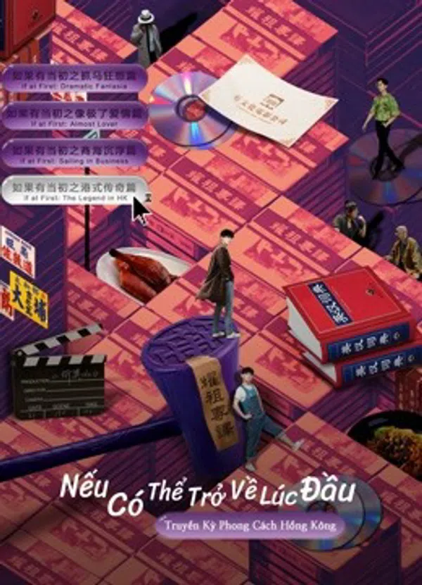 Poster phim Nếu Có Thể Trở Về Lúc Đầu: Truyền Kỳ Phong Cách Hồng Kông trên Motchill