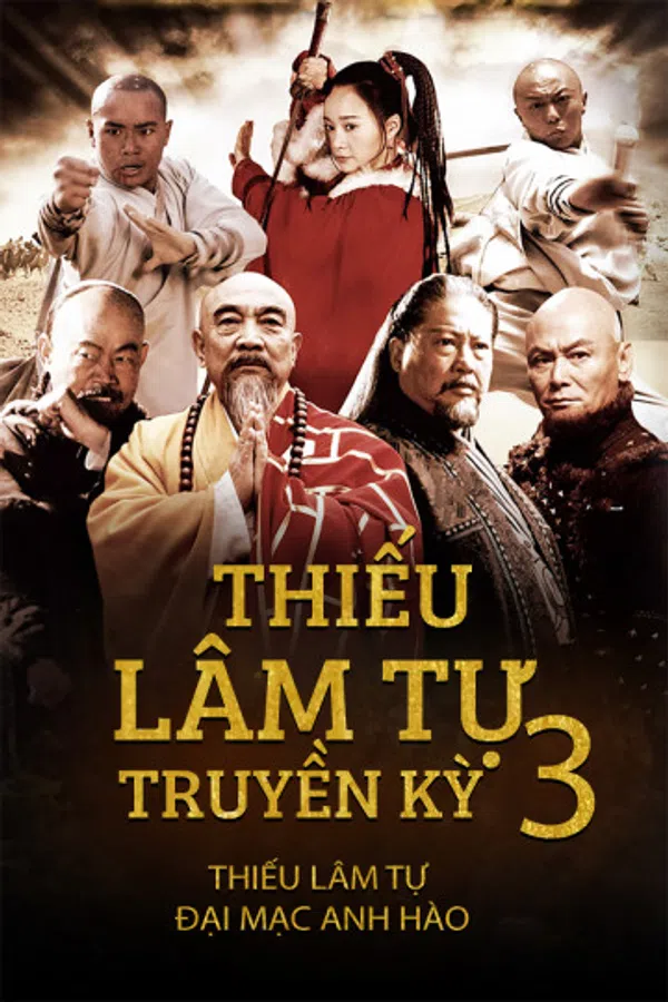 Poster phim Thiếu Lâm Tự Truyền Kỳ 3: Thiếu Lâm Tự Đại Mạc Anh Hào trên Motchill