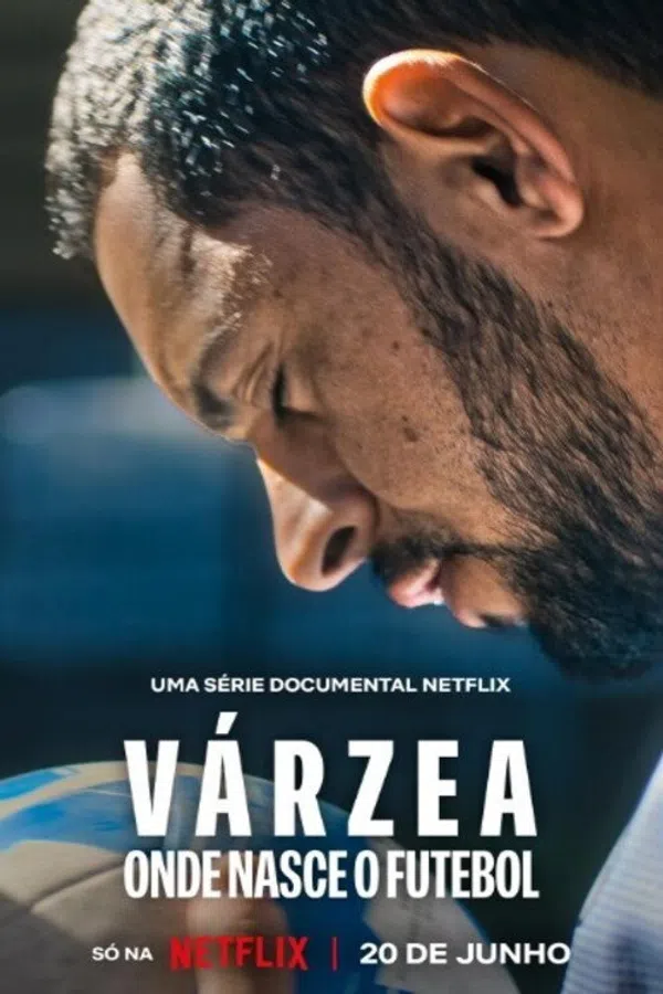 Poster phim Várzea:  Cái Nôi Của Bóng Đá (Várzea: Onde Nasce o Futebol) trên Motchill